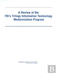 A Review Of The Fbi'S Trilogy Information Technology Modernization Program