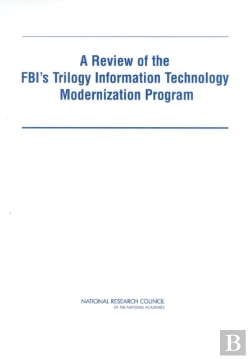 Bertrand.pt - A Review Of The Fbi'S Trilogy Information Technology Modernization Program