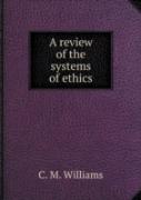 A Review Of The Systems Of Ethics
