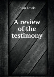 A Review Of The Testimony