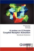 A Review On G Protein Coupled Receptor Activation