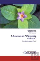 A Review On Plumeria Obtusa