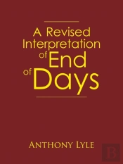 A Revised Interpretation Of End Of Days