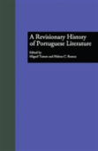 A Revisionary History Of Portuguese Literature