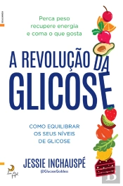 A Revolução Da Glicose
