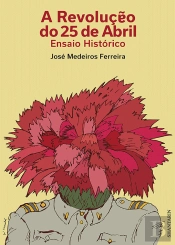 A Revolução do 25 de Abril