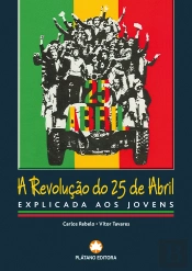 A Revolução do 25 de Abril