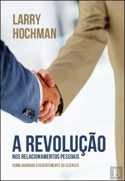 Bertrand.pt - A Revolução dos Relacionamentos Pessoais