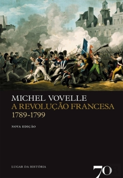 Bertrand.pt - A Revolução Francesa 1789-1799 - Nova Edição