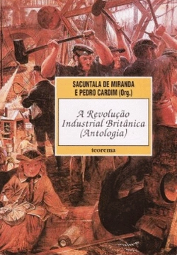 Bertrand.pt - A Revolução Industrial Britânica
