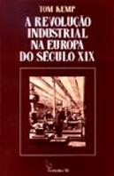 A Revolução Industrial na Europa do Século X I X