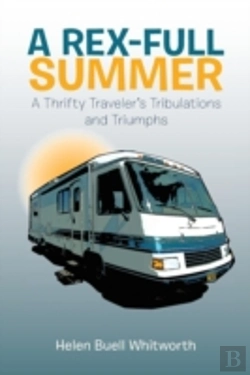 Bertrand.pt - A Rex-Full Summer: A Thrifty Traveler'S Tribulations And Triumphs