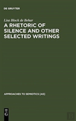 Bertrand.pt - A Rhetoric Of Silence And Other Selected Writings