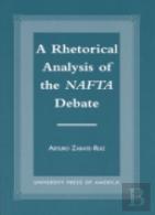 A Rhetorical Analysis Of The Nafta Debate