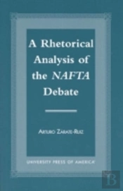 A Rhetorical Analysis Of The Nafta Debate