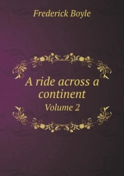 A Ride Across A Continent Volume 2