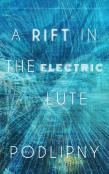 A Rift In The Electric Lute