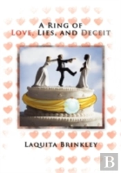 A Ring Of Love, Lies, And Deceit