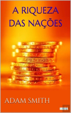 Bertrand.pt - A Riqueza Das Nações - Adam Smith