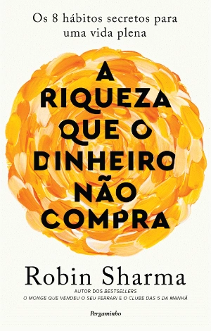 A Riqueza que o Dinheiro não Compra