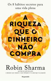 A Riqueza que o Dinheiro não Compra