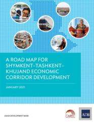 A Road Map For Shymkentdtashkentdkhujand Economic Corridor Development