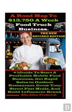 Bertrand.pt - A Road Map To $13,750 A Week Food Truck Business