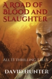 A Road Of Blood And Slaughter