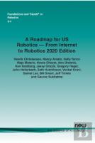 A Roadmap For Us Robotics Â€“ From Internet To Robotics 2020 Edition