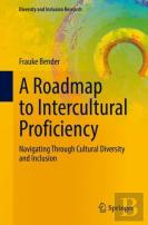 A Roadmap To Intercultural Proficiency