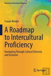 A Roadmap To Intercultural Proficiency