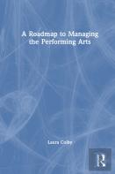 A Roadmap To Managing The Performing Arts