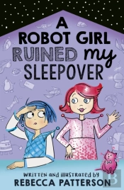 A Robot Girl Ruined My Sleepover