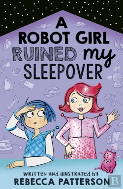 Bertrand.pt - A Robot Girl Ruined My Sleepover