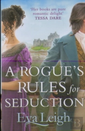 A Rogueâ€™S Rules For Seduction