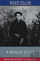 A Rogue'S Life (Esprios Classics)