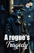 A Rogue'S Tragedy