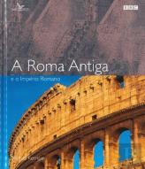 A Roma Antiga e o Império Romano