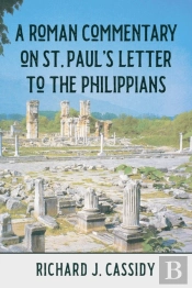 A Roman Commentary On St. Paul'S Letter To The Philippians