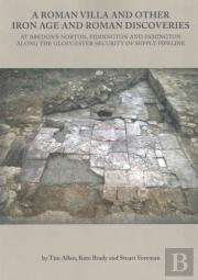 A Roman Villa And Other Iron Age And Roman Discoveries