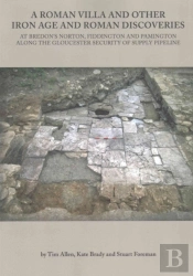 A Roman Villa And Other Iron Age And Roman Discoveries