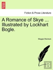 A Romance Of Skye ... Illustrated By Loc