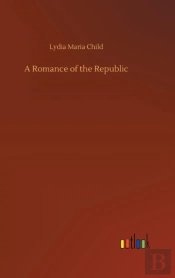 A Romance Of The Republic