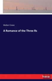 A Romance Of The Three Rs