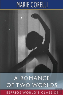 Bertrand.pt - A Romance Of Two Worlds (Esprios Classics)