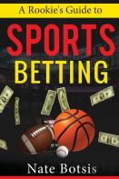 A Rookie'S Guide To Sports Betting