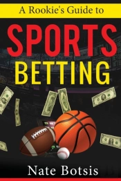 A Rookie'S Guide To Sports Betting