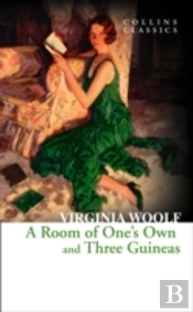 A Room Of Oneâ€™S Own And Three Guineas