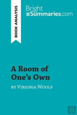 Bertrand.pt - A Room Of One'S Own By Virginia Woolf (Book Analysis) : Detailed Summary, Analysis And Reading Guide