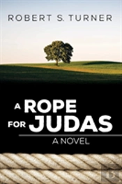 A Rope For Judas